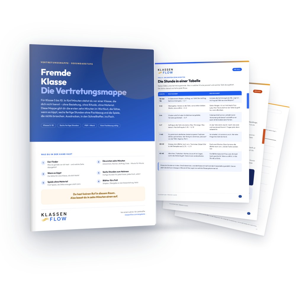 Fremde Klasse – Die Vertretungsmappe: die ersten zehn Minuten im Wortlaut, die Sätze, wenn es kippt, sechs fertige Stunden ohne Fachbezug und Spiele ohne Material. Klasse 5–10